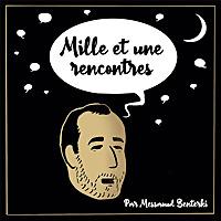 MILLE ET UNE RENCONTRES