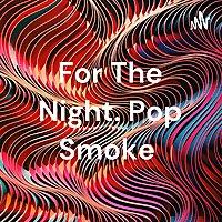 For The Night. Pop Smoke