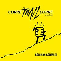Corre Trail Corre el podcast.