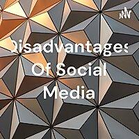 Disadvantages Of Social Media