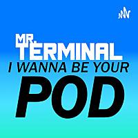 I Wanna Be Your Pod