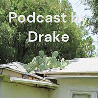 Podcast by Drake