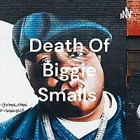 Death Of Biggie Smalls