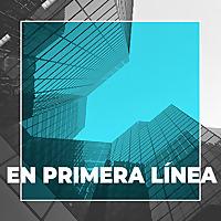 En Primera Línea