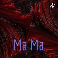 Ma Ma