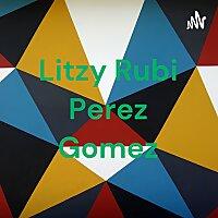 Litzy Rubi Perez Gomez
