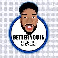 Better You In 2 - The Podcast