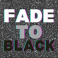 Fade To Black