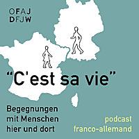 C'est sa vie - podcast franco-allemand