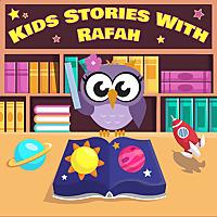 Kids Stories With Rafah 🌸 قصص الأطفال مع رفاه