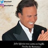 JULIO IGLESIAS EN INGLES EN NOCHE DE ROMANCE