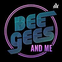 Bee Gees (And Me)