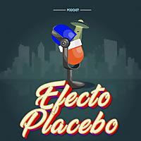 Efecto Placebo Podcast