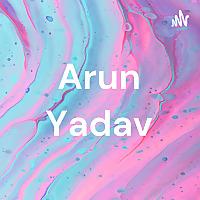 Arun Yadav
