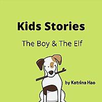Kids Stories - The Boy & The Elf