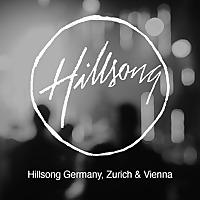 Hillsong Church Germany, Zurich, Vienna