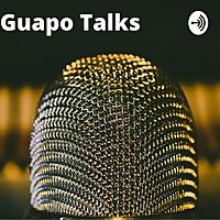 Guapo Talks
