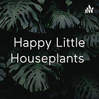 Happy Little Houseplants