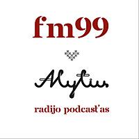FM99 radijo podcast'as