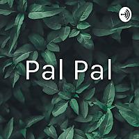 Pal Pal