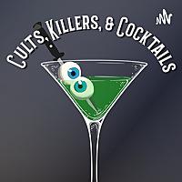 Cults, Killers, and Cocktails