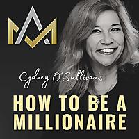 How To Be A Millionaire