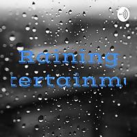 Raining Entertainment