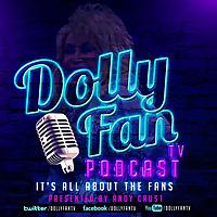 Dolly Parton Fan TV - The Podcast with Andy Crust