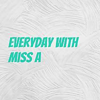 Everyday With Miss A