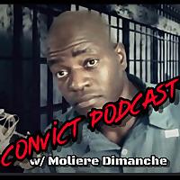 Convict Podcast with Moliere Dimanche