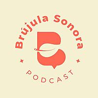 Brújula Sonora Podcast