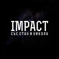 Impact със Стан и Никола