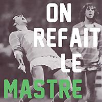 On Refait le Mastre