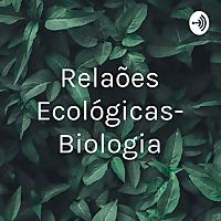 Relações Ecológicas- Biologia