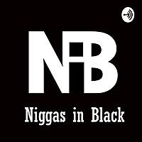 N****s in Black