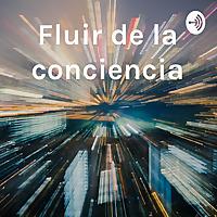 Fluir de la conciencia
