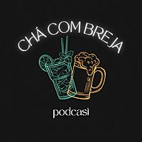 Chá com Breja