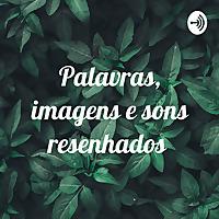 Palavras, imagens e sons resenhados