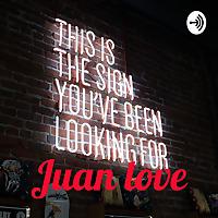 Juan love