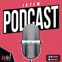 Jayfm Podcast