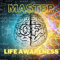 Master of Life Awareness 🧠