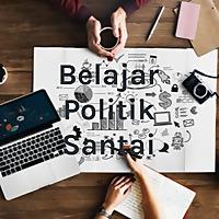 Belajar Politik Santai