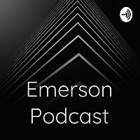 Emerson Podcast