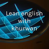 Lean english with khurwan