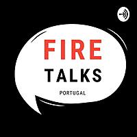 FIRE Talks Portugal