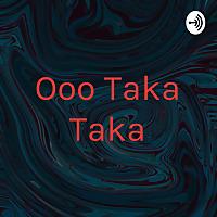Ooo Taka Taka