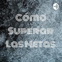 Cómo Superar Las Metas