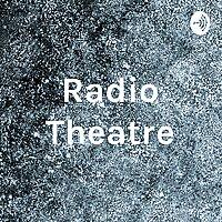 Radio Theatre