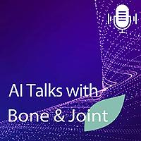 AI Talks with Bone & Joint