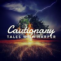 Cautionary Tales With Harper
